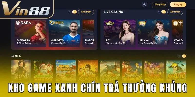 Kho game xanh chín với mức thưởng cao vút